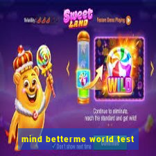 mind betterme world test